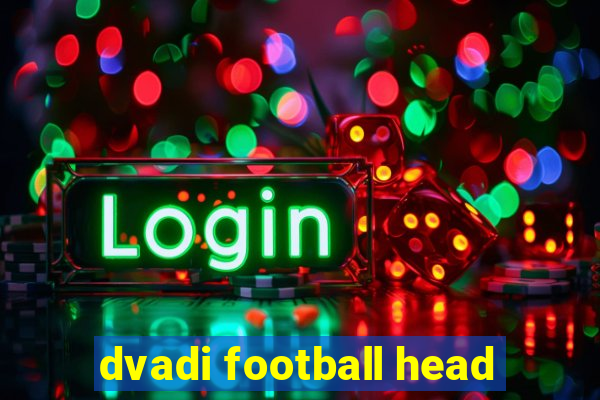 dvadi football head